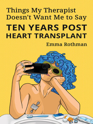 cover image of Things My Therapist Doesn't Want Me to Say